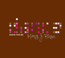 Mary J. Blige: Dance For Me