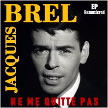 Jacques Brel: Ne me quitte pas (Remastered)