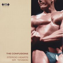 The Confusions: Steroid Hearts / Mr. Tension