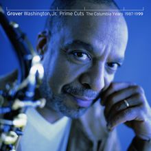 Grover Washington, Jr.: Prime Cuts - The Columbia Years: 1987-1999