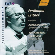 Ferdinand Leitner: Bruckner: Symphony No. 6 / Hartmann: Symphony No. 6