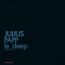 Julius Papp: Le Deep 2008