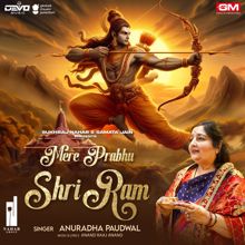 Anuradha Paudwal: Mere Prabhu Shri Ram