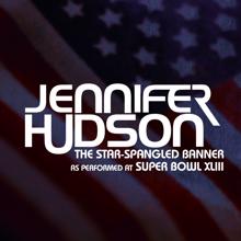 Jennifer Hudson: The Star-Spangled Banner ((The National Anthem) - As Performed At Super Bowl XLIII)