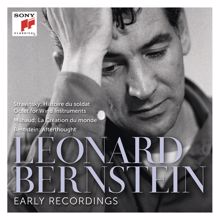 Leonard Bernstein: Stravinsky: L'Histoire du soldat & Octet - Milhaud: La Création du monde, Op. 81 - Bernstein: Afterthought ((Remastered))