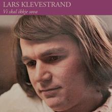 Lars Klevstrand: Vi ska ikke sova