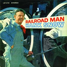 Hank Snow: Railroad Man