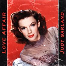 Judy Garland: Love Affair