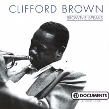 Clifford Brown: Brownie Speaks