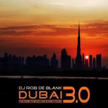 DJ Rob de Blank: Dubai 3.0