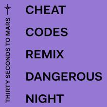 Thirty Seconds To Mars: Dangerous Night (Cheat Codes Remix)