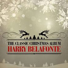 Harry Belafonte: The Classic Christmas Album (Remastered)