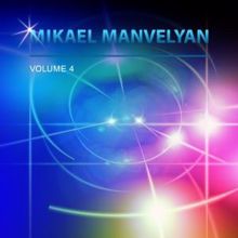 Mikael Manvelyan: Mikael Manvelyan, Vol. 4