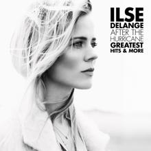 Ilse DeLange: After The Hurricane - Greatest Hits & More