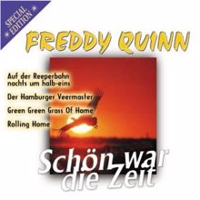 Freddy Quinn: Schön war die Zeit