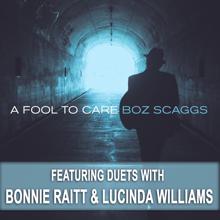 Boz Scaggs: A Fool To Care