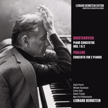 Leonard Bernstein: Shostakovich: Piano Concertos Nos. 1 & 2 - Poulenc: Concerto for 2 Pianos, FP 61