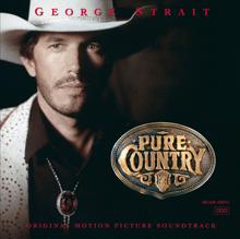 George Strait: Overnight Male (Pure Country/Soundtrack Version)