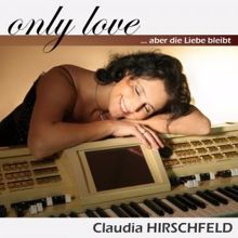 Claudia Hirschfeld: Only Love