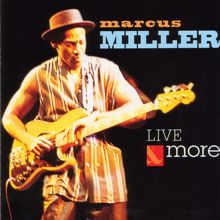 Marcus Miller: Live and More