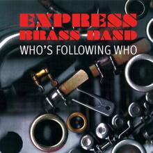 Express Brass Band: Who's Following Who