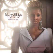 Mary J. Blige: Stronger with Each Tear (International Version)