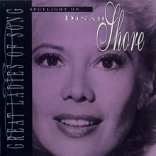 Dinah Shore: Great Ladies Of Song / Spotlight On Dinah Shore