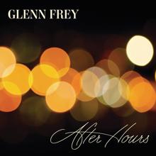 Glenn Frey: After Hours