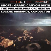 Eugene Ormandy: Grofé: Grand Canyon Suite