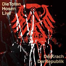 Die Toten Hosen: Die Toten Hosen Live:  Der Krach der Republik