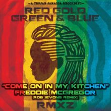 Freddie Mcgregor: Come on In My Kitchen (Rob Jevons Remix) (Radio Edit)