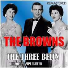 The Browns: The Three Bells / The Old Lamplighter (Digitally Remastered)