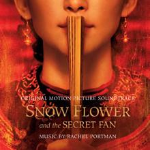 Rachel Portman: Snow Flower and the Secret Fan (Original Motion Picture Soundtrack)