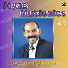 Oscar D'Leon: Joyas Musicales, Vol. 2