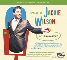 Jackie Wilson: Spotlight on Jackie Wilson - Mr. Excitement