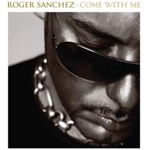 Roger Sanchez: Don't Tell Me It's Over