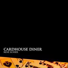 René Schier: Cardhouse Diner