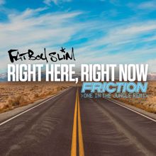 Fatboy Slim: Right Here, Right Now (Friction One in the Jungle Remix)