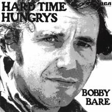 Bobby Bare: Hard Time Hungrys