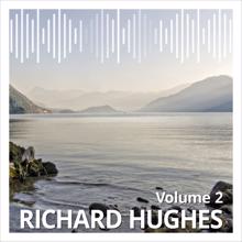 Richard Hughes: Richard Hughes, Vol. 2