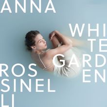 Anna Rossinelli: White Garden