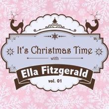 Ella Fitzgerald: It's Christmas Time with Ella Fitzgerald, Vol. 01