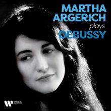 Martha Argerich: Martha Argerich Plays Debussy