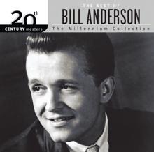 Bill Anderson: If You Can Live With It (I Can Live Without It)