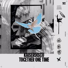 Kaiserdisco: Together One Time