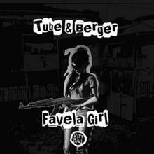 Tube & Berger: Favela Girl (David Pher Remix)