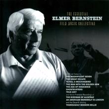 The City of Prague Philharmonic Orchestra: The Essential Elmer Bernstein Film Music Collection