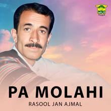 Rasool Jan Ajmal: Pa Molahi