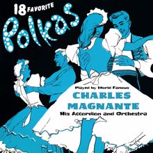 Charles Magnante: 18 Favorite Polkas