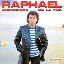 Raphael: Enamorado de la Vida